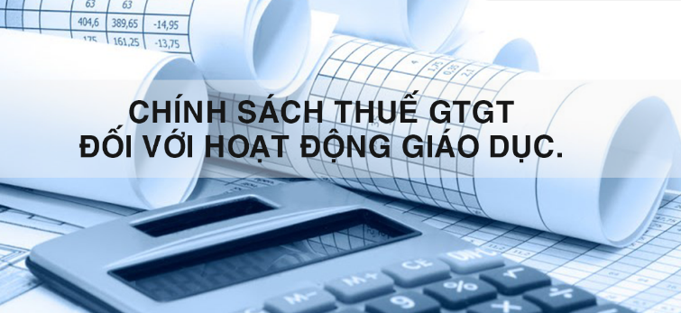 Chính sách thuế GTGT đối với hoạt động giáo dục.