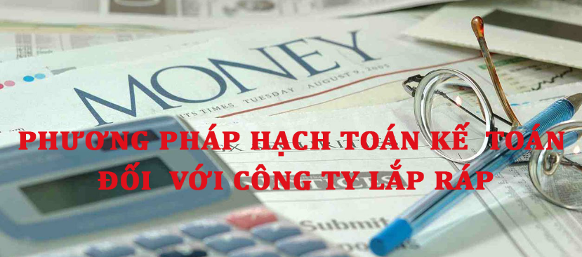 Phương pháp hạch toán kế toán đối với công ty lắp ráp
