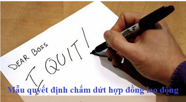 Mẫu quyết định chấm dứt hợp đồng lao động 
