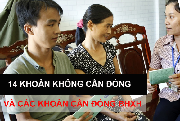 Cụ thể 14 khoản không cần đóng và các khoản cần đóng BHXH mà kế toán cần biết