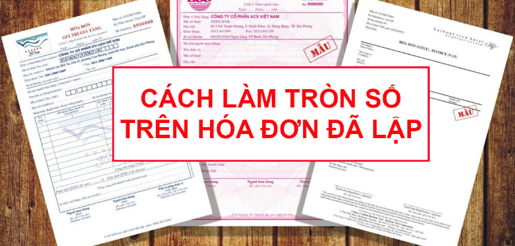 Cách làm tròn số trên hóa đơn đã lập