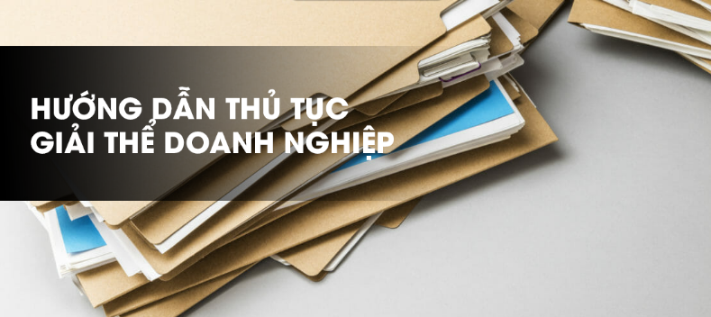 Hướng dẫn chi tiết thủ tục giải thể cho doanh nghiệp