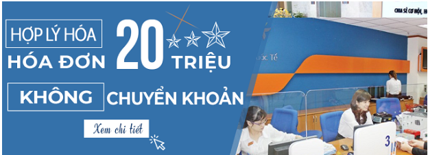 Hợp lý hóa đơn trên 20 triệu KHÔNG chuyển khoản