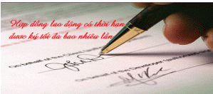 hop-dong-lao-dong-co-thoi-han-duoc-ky-toi-da-bao-nhieu-lan