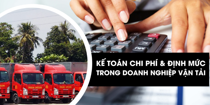 Kế toán chi phí và định mức trong doanh nghiệp vận tải
